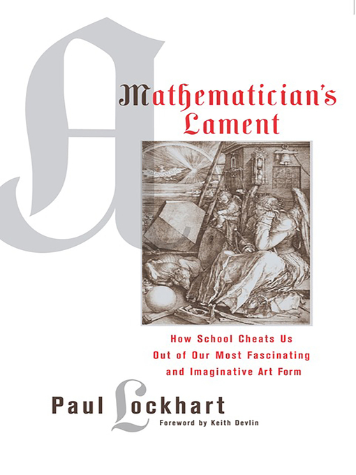 Title details for A Mathematician's Lament by Paul Lockhart - Available